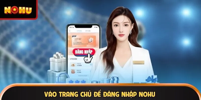 Vào trang chủ để đăng nhập NOHU